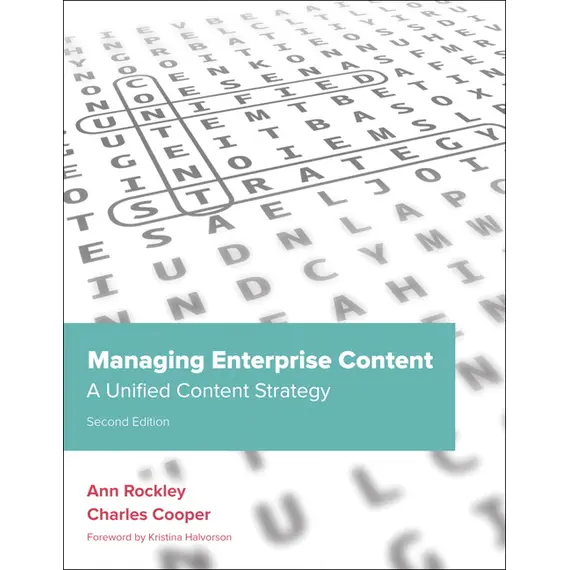 Managing Enterprise Content: A Unified Content Strategy, 2nd Edition